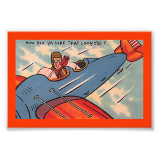 Wie gefiel Ya der Loop, Joe! Fotodruck