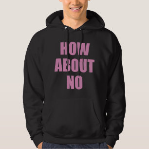 Wie geht es mit Nein? Hoodie