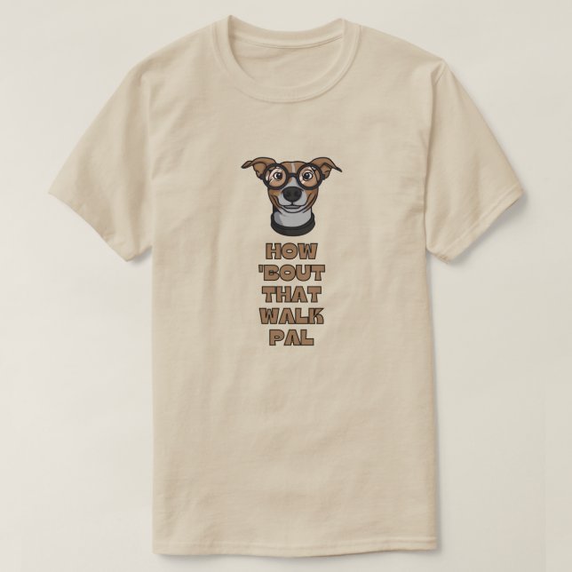 Wie geht's mit diesem Spaziergang Pal? T-Shirt (Design vorne)