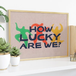 Wie glücklich sind wir, trendy Zitate Poster Wall