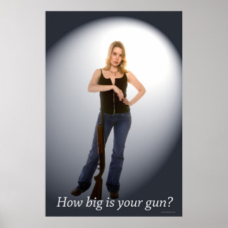 Wie groß ist deine Waffe? Poster