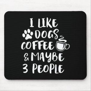 Wie Hunde Kaffee Vielleicht 3 Leute Lustig Sarkast Mousepad