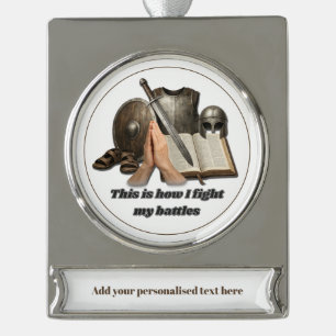 Wie ich meine Schlachten schlage Banner-Ornament Silber
