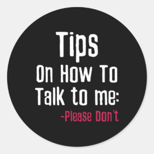Wie ich mit mir reden kann, bitte nicht sarkasmus runder aufkleber