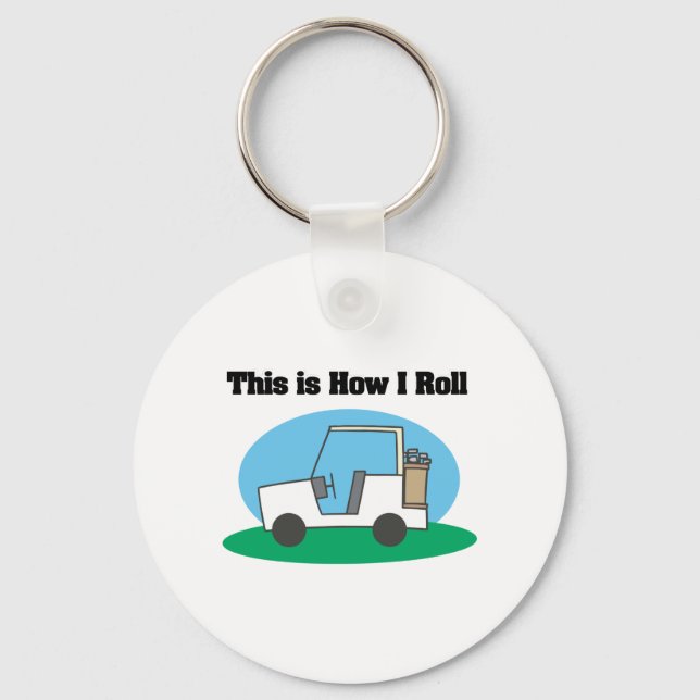 Wie ich Roll (Golf Cart) Schlüsselanhänger (Vorderseite)