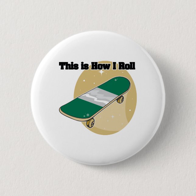 Wie ich rolle (Skateboard) Button (Vorderseite)