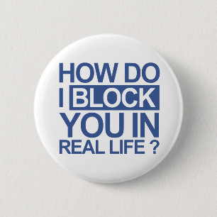 Wie ich tue, blockieren Sie Sie Button