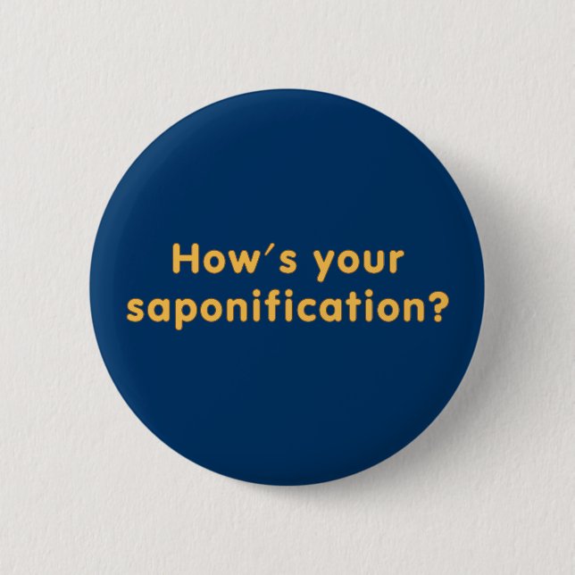 Wie ist Ihre Verseifung? Button (Vorderseite)
