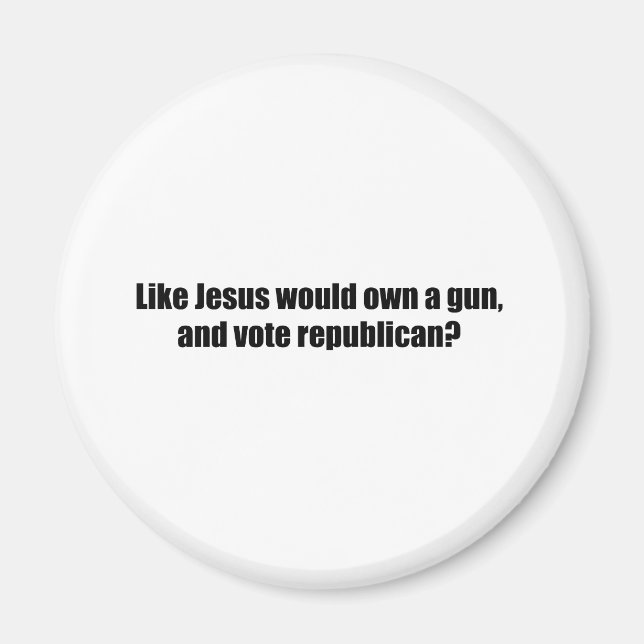 Wie Jesus würde republikanisch wählen Magnet (Vorne)