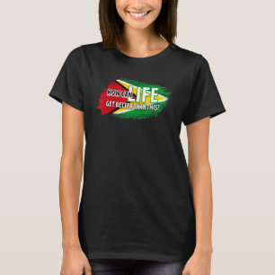 Wie kann das Leben besser werden als dieses Patrio T-Shirt