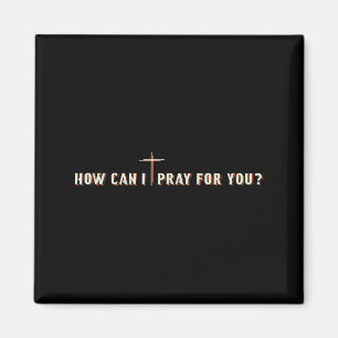 Wie kann ich für dich beten Jesus Kreuz Christlich Magnet
