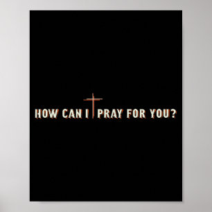 Wie kann ich für dich beten Jesus Kreuz Christlich Poster