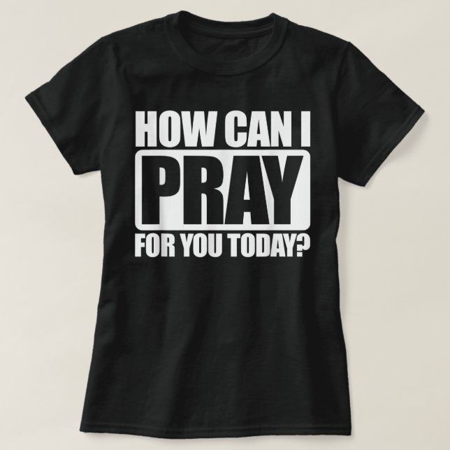 Wie kann ich für euch Christlichen Glauben Jesus b T-Shirt (Design vorne)