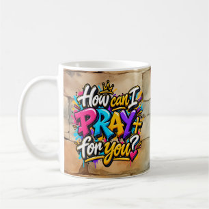 Wie kann ich für Sie beten? Kaffeetasse