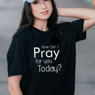 Wie kann ich heute Christlichen T - Shirt für dich
