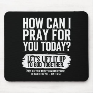 Wie kann ich heute für dich beten, christlicher Bi Mousepad