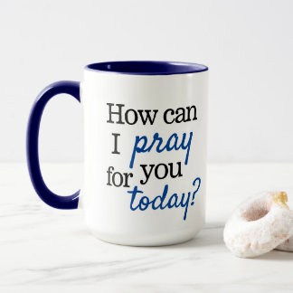 Wie kann ich heute für dich beten? | Christliches  Tasse