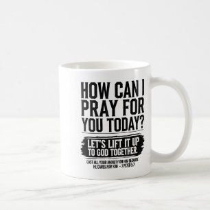 Wie kann ich heute für Sie beten, christliche Bibe Kaffeetasse