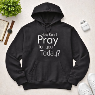 Wie kann ich heute für Sie beten? christliche Männ Hoodie