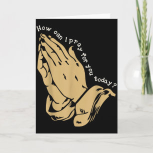 Wie kann ich heute für Sie beten, christliches Geb Karte