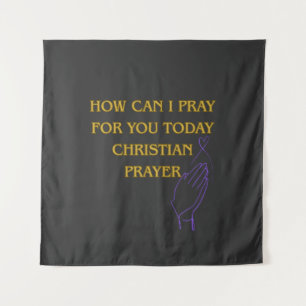 Wie kann ich heute für Sie beten, christliches Geb Wandteppich