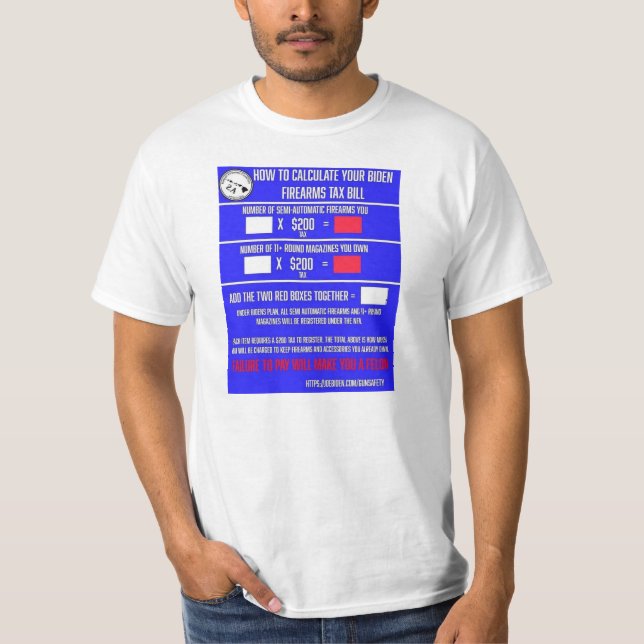 WIE KANN MAN DIE STEUER FÜR BIDEN FIREARMS BERECHN T-Shirt (Vorderseite)