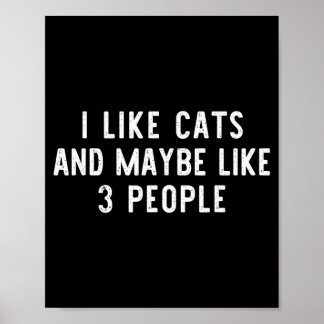 Wie Katzen und vielleicht wie 3 Leute Besitzer Lus Poster