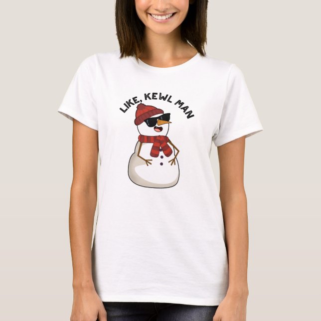 Wie Kewl Man Funny Cool Snowman Pub T-Shirt (Vorderseite)