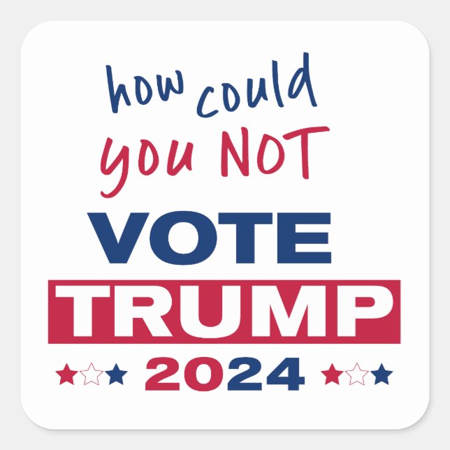 Wie konnten Sie TRUMP 2024 NICHT wählen? Quadratischer Aufkleber (Vorderseite)
