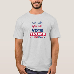 Wie konnten Sie TRUMP 2024 NICHT wählen? T-Shirt