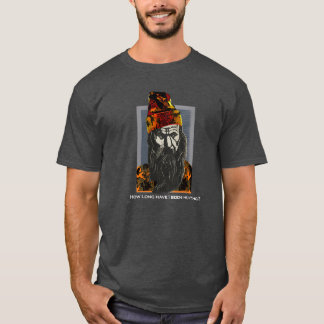 Wie lange bin ich schon auf der Jagd? T-Shirt