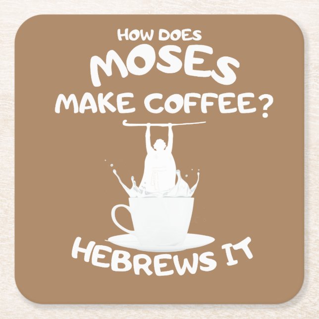 Wie macht Mose Kaffee? Hebrews IT-Tasse Rechteckiger Pappuntersetzer (Vorderseite)