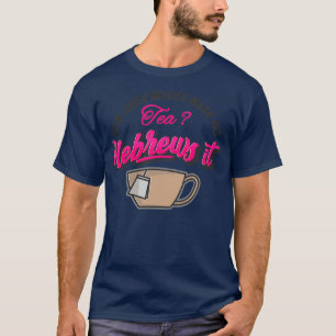 Wie macht Moses Tea zu einem lustigen religiösen P T-Shirt