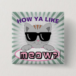 Wie magst du MEOW? Katzenpuppe Button