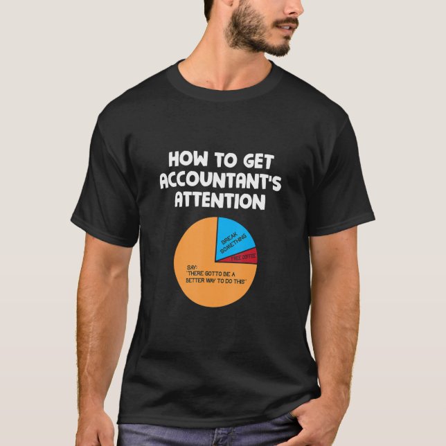 Wie man das Geschenk des Rechnungsführers zur Über T-Shirt (Vorderseite)