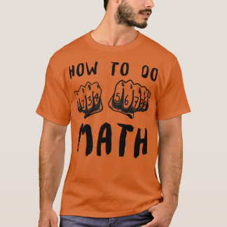 Wie man ein Math Funny Zitat macht T-Shirt