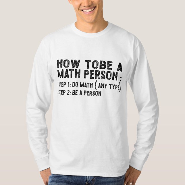 Wie man ein Mathematiker ist - Lehrer Mathematik P T-Shirt (Vorderseite)