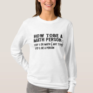 Wie man ein Mathematiker ist - Lehrer Mathematik P T-Shirt