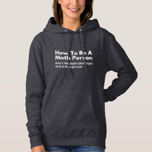 Wie man eine mathematische Person ist Hoodie
