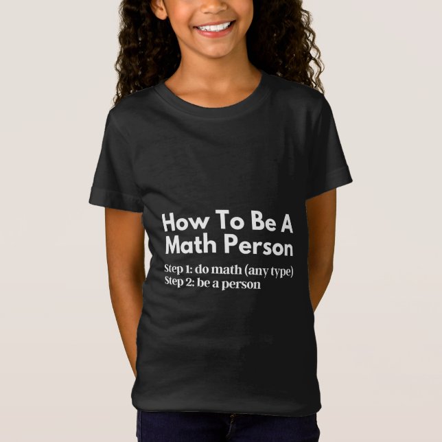 Wie man eine mathematische Person ist T-Shirt (Vorderseite)