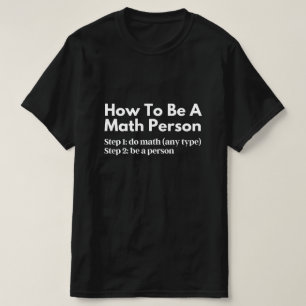 Wie man eine mathematische Person ist T-Shirt
