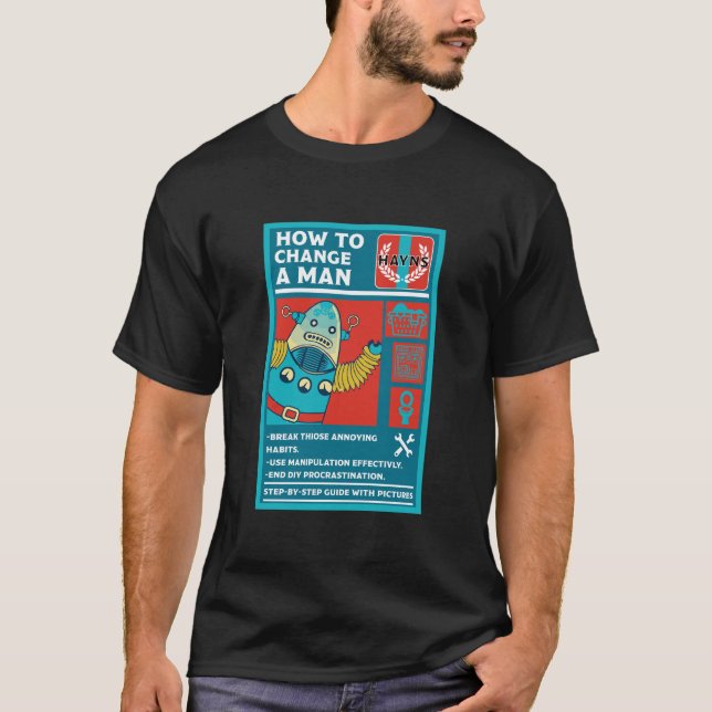 Wie man einen Mann verändert T-Shirt (Vorderseite)
