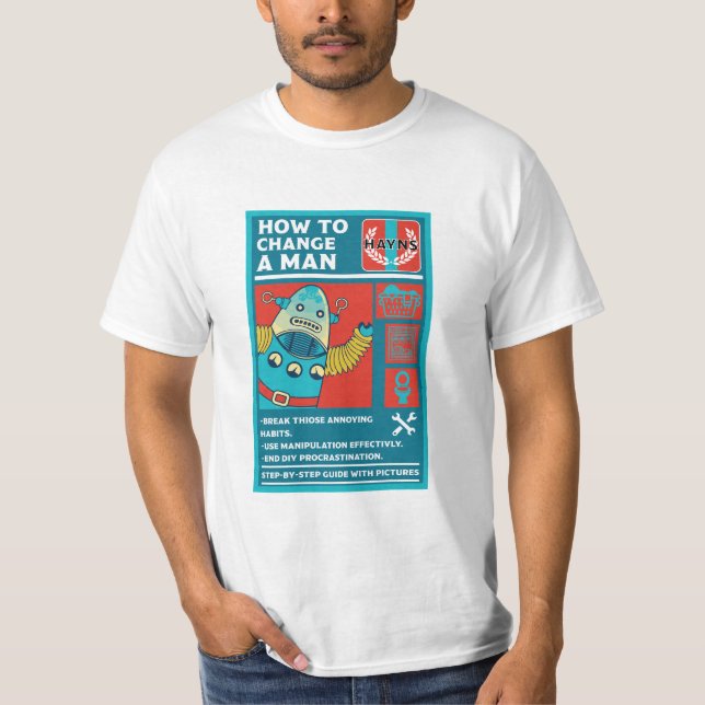 Wie man einen Mann verändert T-Shirt (Vorderseite)