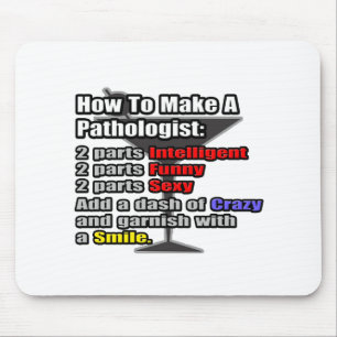 Wie man einen Pathologen macht Mousepad