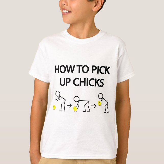 Wie man Küken aufhebt T-Shirt (Vorderseite)