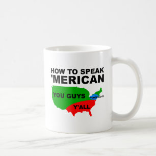 Wie man spricht "Merican Funny Mug Kaffeetasse