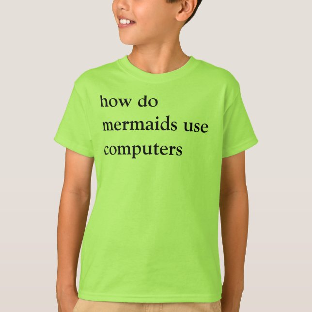 wie Meerjungfraugebrauchscomputer tun Sie T-Shirt (Vorderseite)
