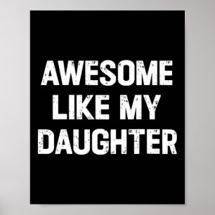 Wie mein Tochter Shirt Funny Vathers Day Vater Poster