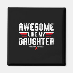 Wie mein Tochter Shirt Männer Funny Vathed Day Vat Magnet