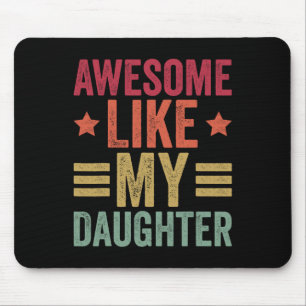 Wie meine Tochter Männern Funny Vaters Day Vater 1 Mousepad